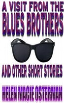 A Visit from the Blues Brothers and Other Short Stories