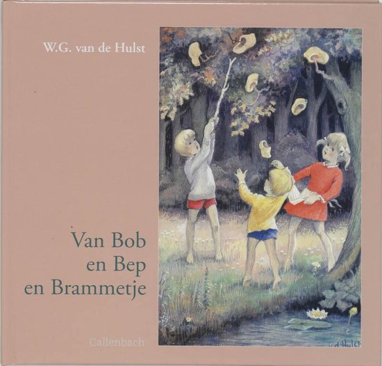Cover van het boek 'Van Bob en Bep en Brammetje' van W.G. van de Hulst