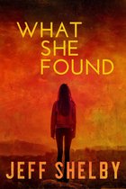 The Elizabeth Tyler Mysteries 2 - What She Found