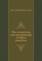 The systemizing and strengthening of higher education