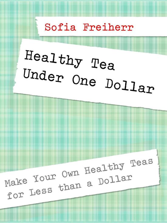 Healthy Tea Under One Dollar - cover
