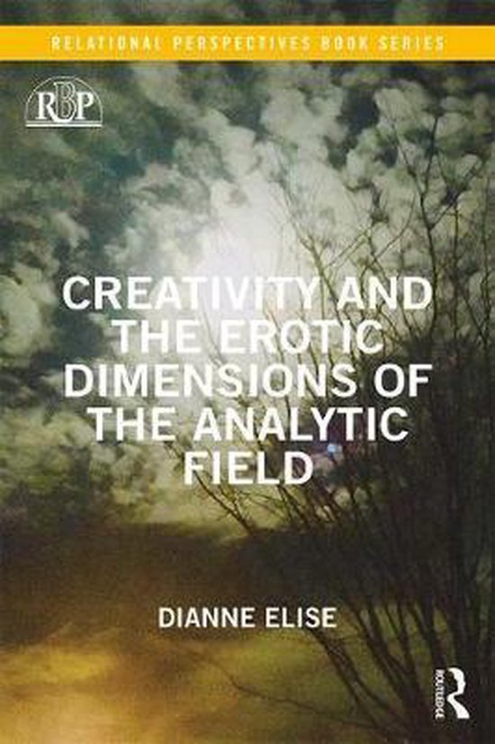 Creativity and the Erotic Dimensions of the Analytic Field - cover