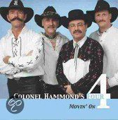 Colonel Hammond'S Four - Movin On