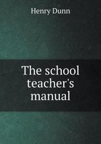 The school teacher's manual