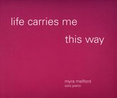 Melford Myra - Life Carries Me This Way (Usa)