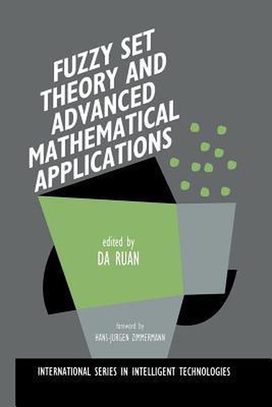 Fuzzy Set Theory and Advanced Mathematical Applications - cover
