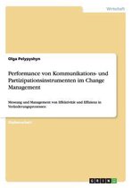 Performance Von Kommunikations- Und Partizipationsinstrumenten Im Change Management