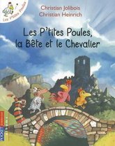 Les P'Tites Poules- Les P'Tites Poules, la Bete Et le Chevalier