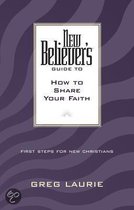 New Believers Guide to How to Share Your Faith