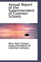 Annual Report of the Superintendent of Common Schools