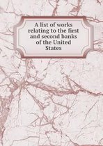 A list of works relating to the first and second banks of the United States
