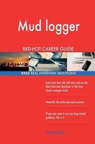 Mud Logger Red-Hot Career Guide; 2523 Real Interview Questions