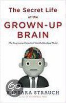 The Secret Life Of The Grown-Up Brain