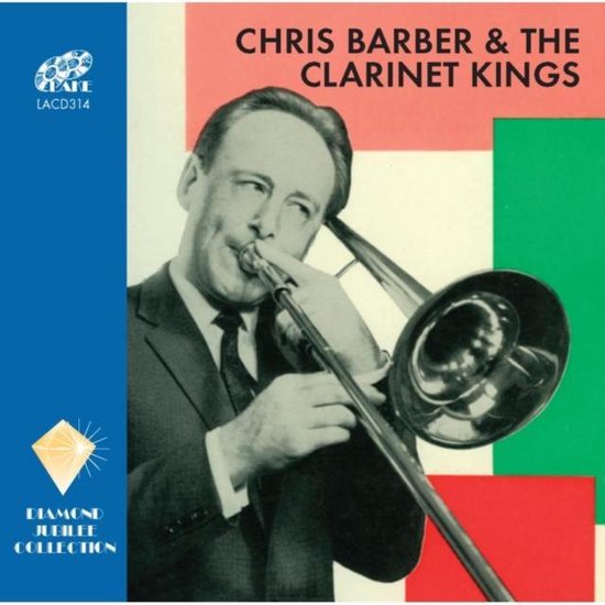Chris Barber - Chris Barber & The Clarinet Kings (2 CD)