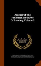 Journal of the Federated Institutes of Brewing, Volume 5