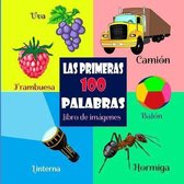 Las Primeras 100 Palabras - Libro de Im genes