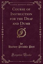 Course of Instruction for the Deaf and Dumb, Vol. 3 (Classic Reprint)