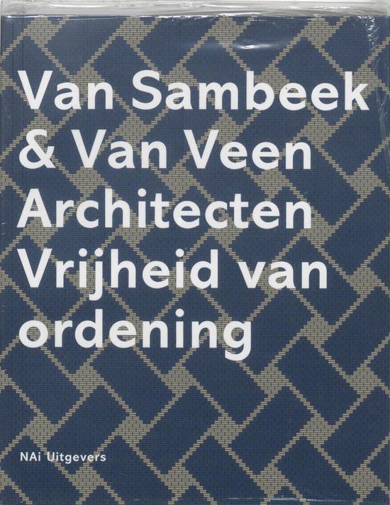 Cover van het boek 'Van Sambeek & Van Veen Architecten / druk 1' van Erna van Sambeek en Hans Ibelings