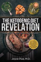 The Ketogenic Diet Revelation: Lose Weight, Reboot Your Metabolism, and Heal Your Body