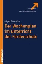 Der Wochenplan im Unterricht der Förderschule