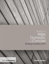 Guide to the RIBA Domestic and Concise Building Contracts 2014