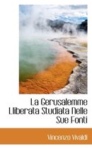 La Gerusalemme Lliberata Studiata Nelle Sue Fonti