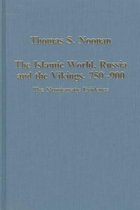 The Islamic World, Russia and the Vikings, 750-900