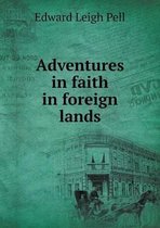 Adventures in faith in foreign lands