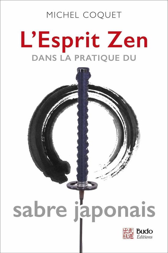 L'Esprit Zen dans la pratique du sabre japonais - cover