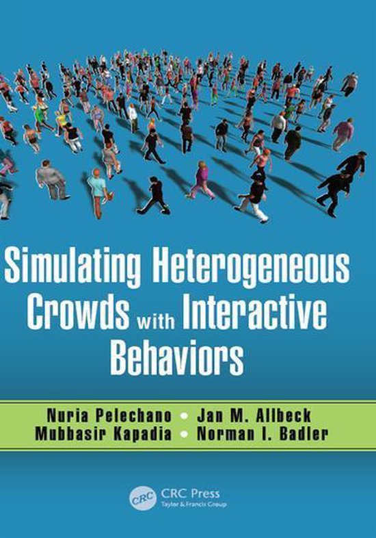 Simulating Heterogeneous Crowds with Interactive Behaviors - cover