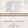 Aleksander Kuliokowski: Preludia; Tryptuk goralski; Suita na wiolonczele i fortepian; Piesni