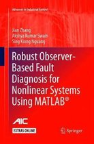 Advances in Industrial Control- Robust Observer-Based Fault Diagnosis for Nonlinear Systems Using MATLAB®