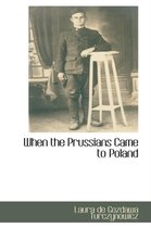 When the Prussians Came to Poland