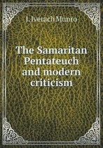 The Samaritan Pentateuch and modern criticism