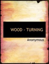 Wood - Turning