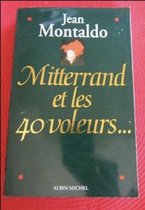 Mitterrand Et Les 40 Voleurs