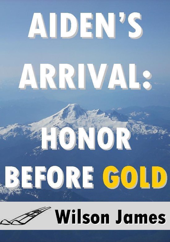 Aiden's Arrival: Honor Before Gold - cover