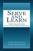 Serve and Learn: Implementing and Evaluating Service-Learning in Middle and High Schools