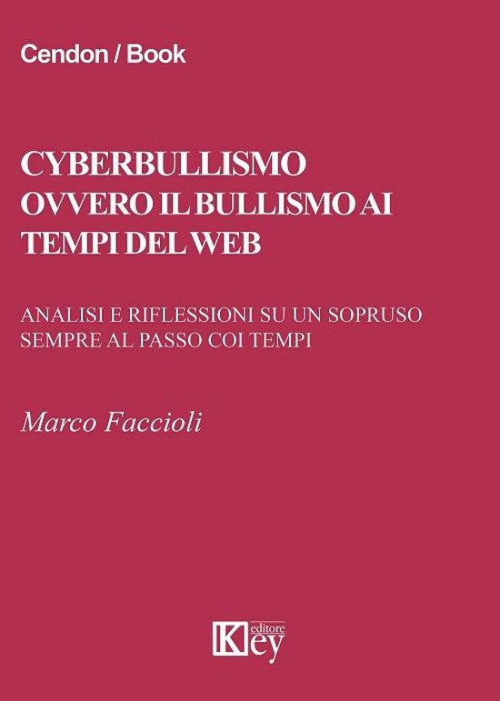 Analisi e riflessioni su un sopruso sempre al passo coi tempi - Cyberbullismo ovvero il bullismo ai tempi del web