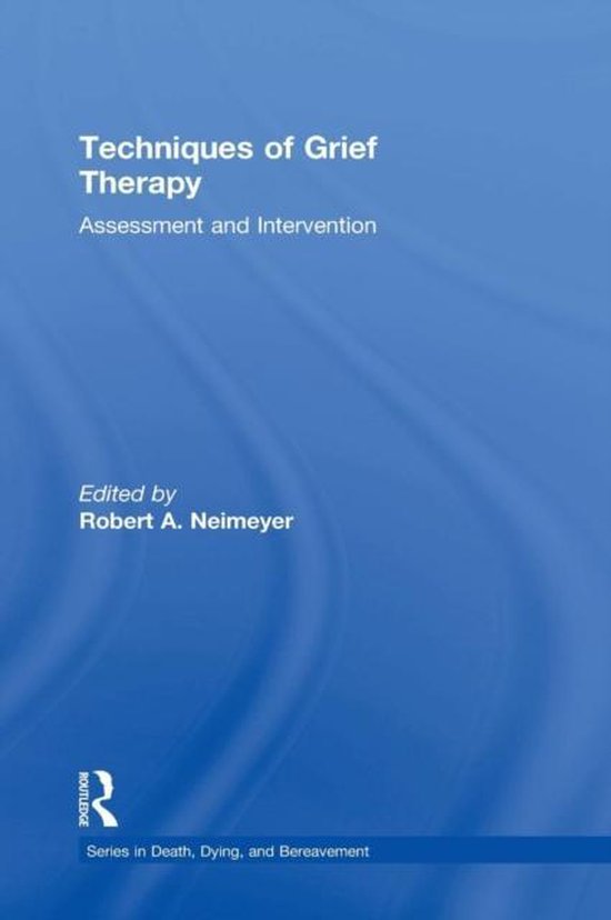 Techniques of Grief Therapy 9781138905917 Robert A. Neimeyer