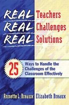 Real Teachers, Real Challenges, Real Solutions