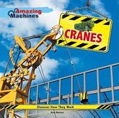Amazing Machines- Cranes