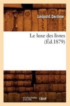 Generalites- Le Luxe Des Livres (�d.1879)