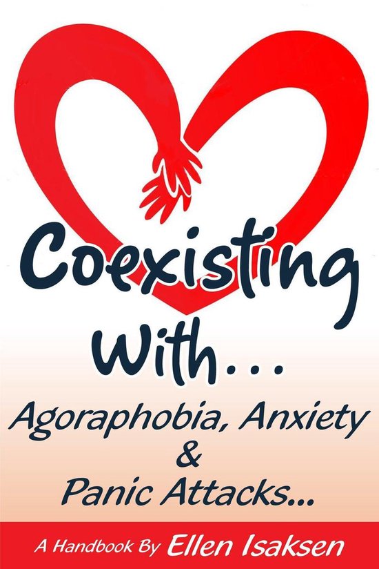 Coexisting With Agoraphobia, Anxiety & Panic Attac - cover