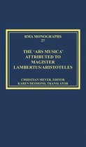 The 'Ars musica' Attributed to Magister Lambertus/Aristoteles