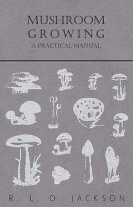 Mushroom Growing - A Practical Manual - cover
