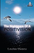 The Nightmare of a Positivision*