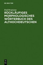 Rückläufiges Morphologisches Wörterbuch Des Althochdeutschen