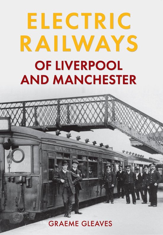 Electric Railways of Liverpool and Manchester - cover