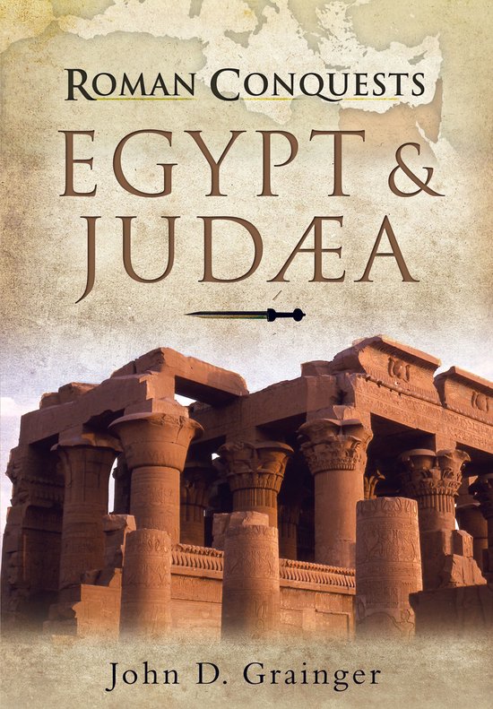 Roman Conquests - Roman Conquests: Egypt & Judæa - cover